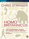 Homo Britannicus (eBook): The Incredible Story of Human Life in Britain